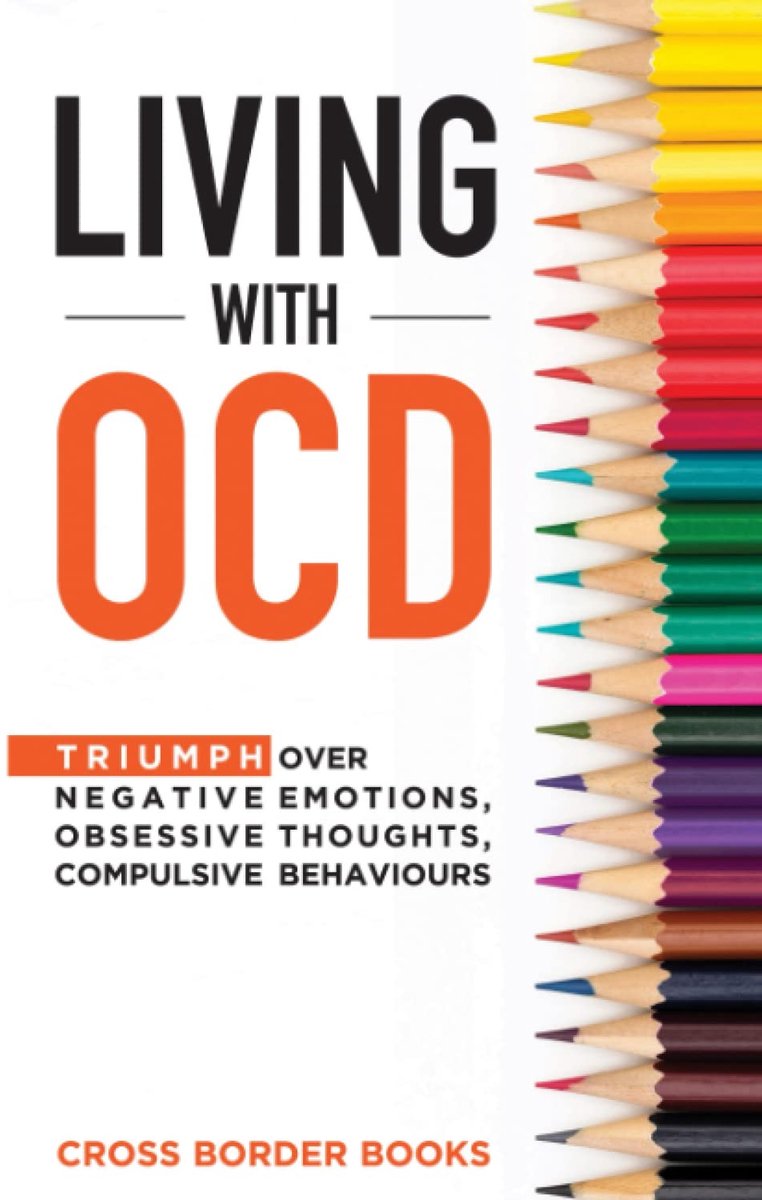 LIVING WITH OCD: Triumph over Negative Emotions, Obsessive Thoughts, and Compulsive Behaviors - ShopVlot