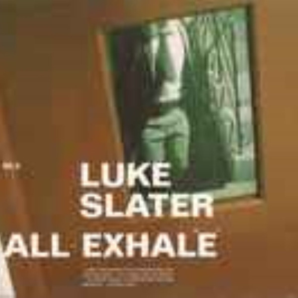 Luke Slater - All Exhale