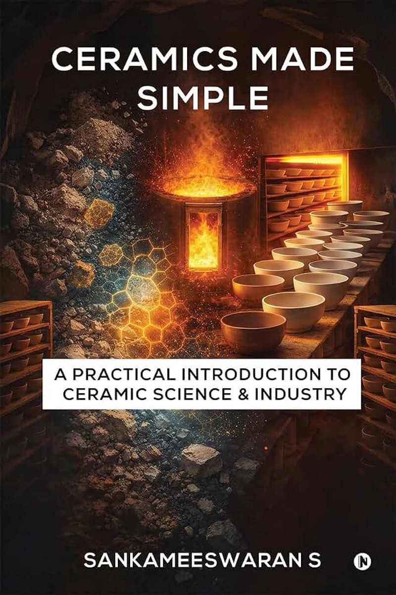 Simple: A Practical Introduction to Ceramic Science & Industry