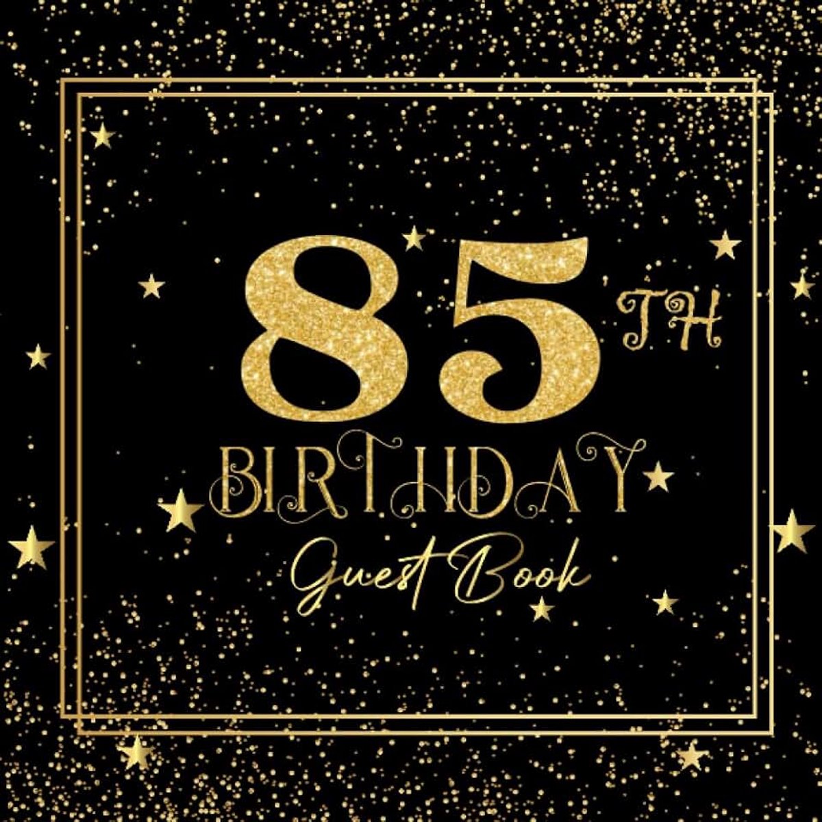 Birthday Guest Book: Black and Gold Cover | Happy Birthday Guest Book | Guest Message and Thoughts