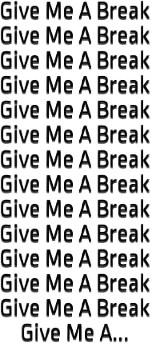 Give Me A Break