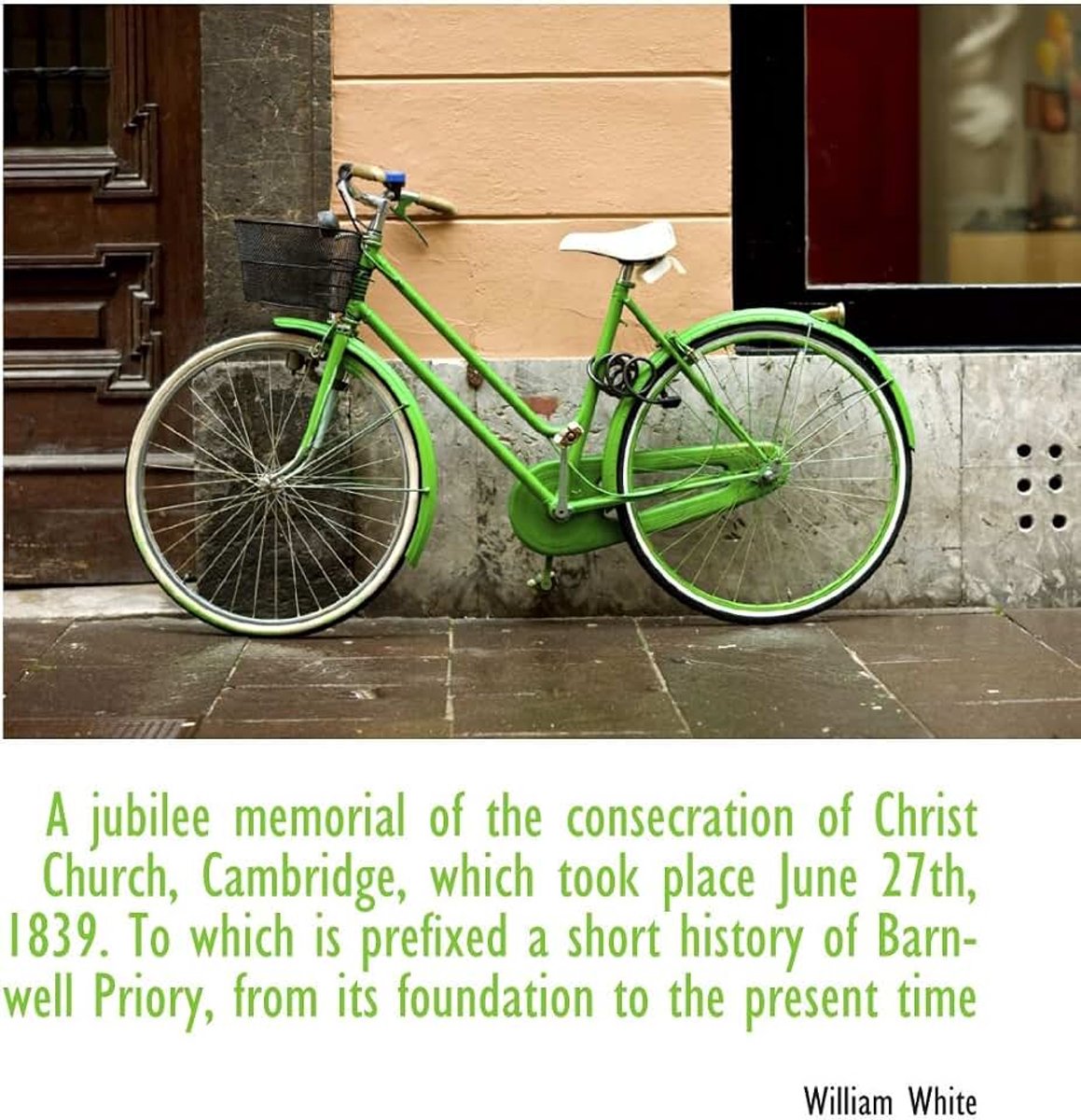 Jubilee memorial of the consecration of Christ Church, Cambridge, which took place June 27th, 1839