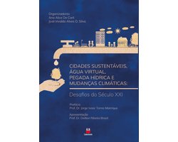 Cidades Sustentáveis, Água Virtual, Pegada Hídrica e Mudanças Climáticas: