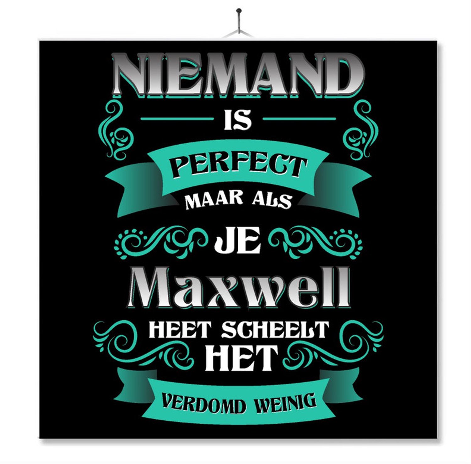 MC Living Tegel Met Opdruk | Kado | Cadeau | Niemand Is Perfect Maar Als Je Maxwell Heet Scheelt Het Verdomd Weinig Multi-Color