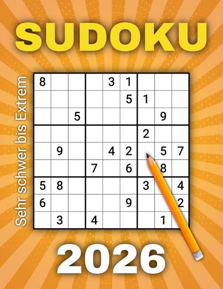 Sudoku 2026: 365 Zeer Moeilijke en Extreme Dagelijkse Puzzels voor Volwassenen en Senioren