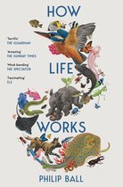 Boekomslag met de titel 'How Life Works'. Illustratie van diverse dieren zoals een ijsvogel, olifant, hond, rog, axolotl en vissen.