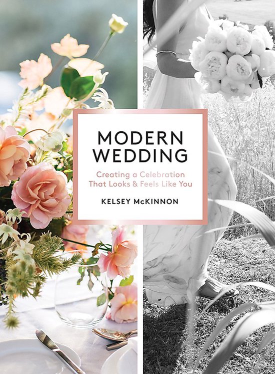 Modern Wedding: Creating a Celebration That Looks and Feels  ... - cover