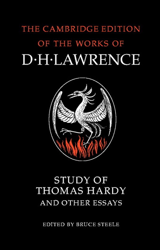 De Cambridge Editie van de Werken van D. H. Lawrence - Studie van Thomas Hardy en Andere Essays. Een phoenix staat op vlammen.