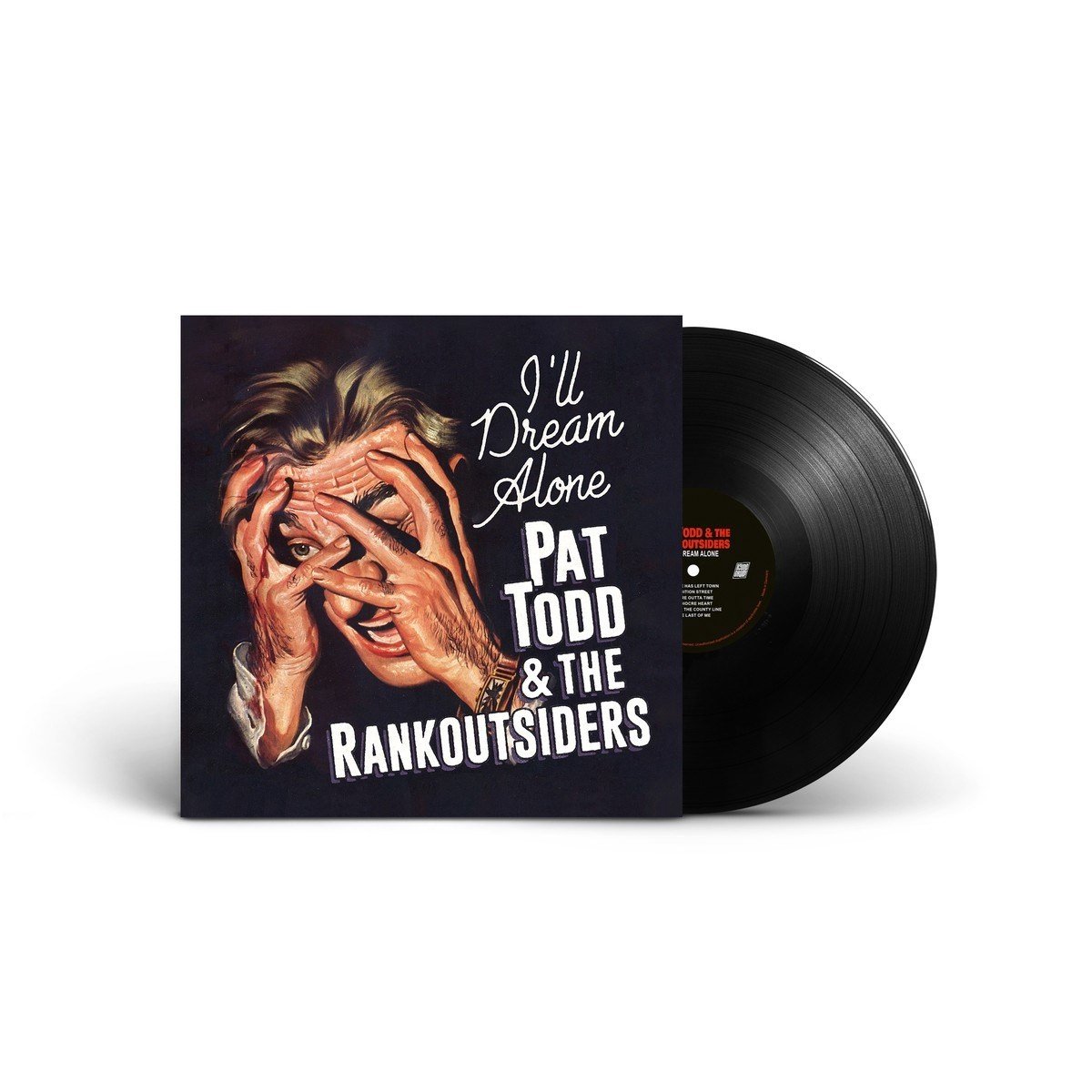 Pat Todd & The Rankoutsiders - I'll Dream Alone (LP)