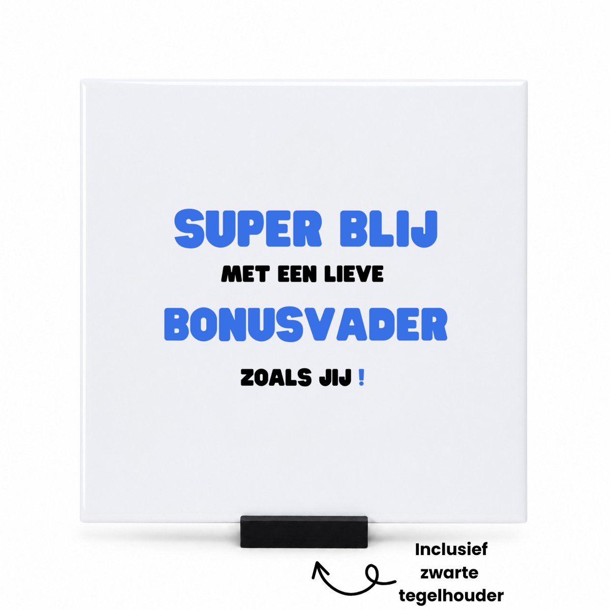 Hacebo super blij met een lieve bonusvader zoals jij tegeltje met tegelhouder - Papa - de liefste bonusvader - tegeltjes met tekst - vader cadeautjes - vaderdag - verjaardag - geschenk - kado - spreuktegels - 15x15 CM Wit