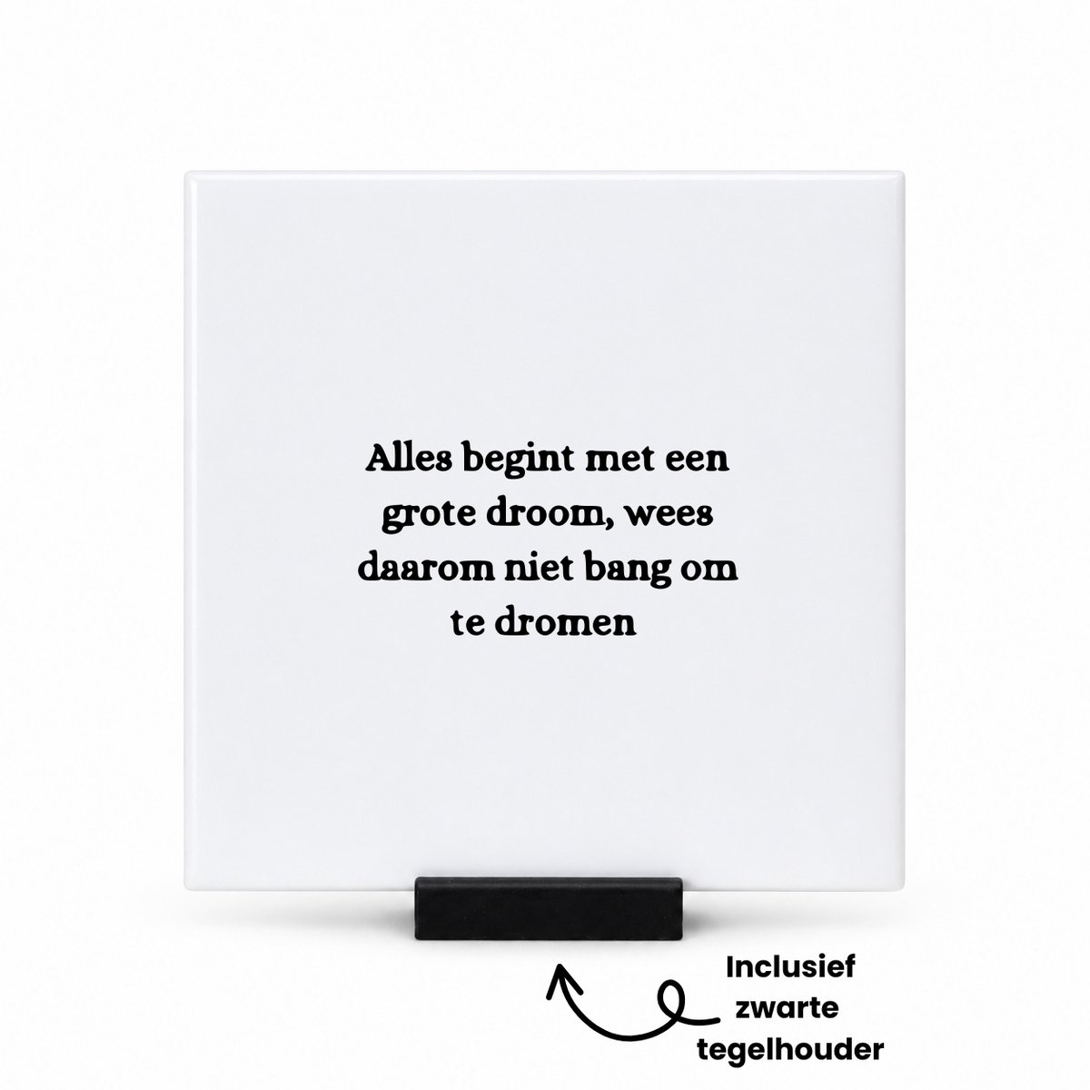 Hacebo Alles begint met een grote droom wees daarom niet bang om te dromen tegeltje met tegelhouder - Quotes - Familie vrienden - tegeltjes met tekst - Cadeau - spreuktegels - 10.8x10.8 CM Wit