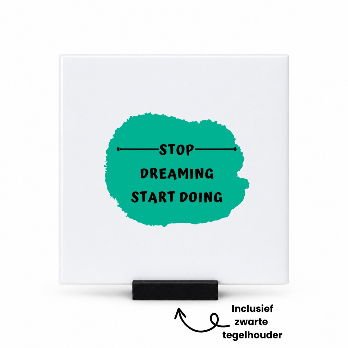 Hacebo stop dreaming start doing tegeltje met tegelhouder - Dromen - mensen die motivatie nodig hebben - tegeltjes met tekst - quotes - verjaardag - cadeau - kado - geschenk - spreuktegels - 10.8x10.8 CM Wit