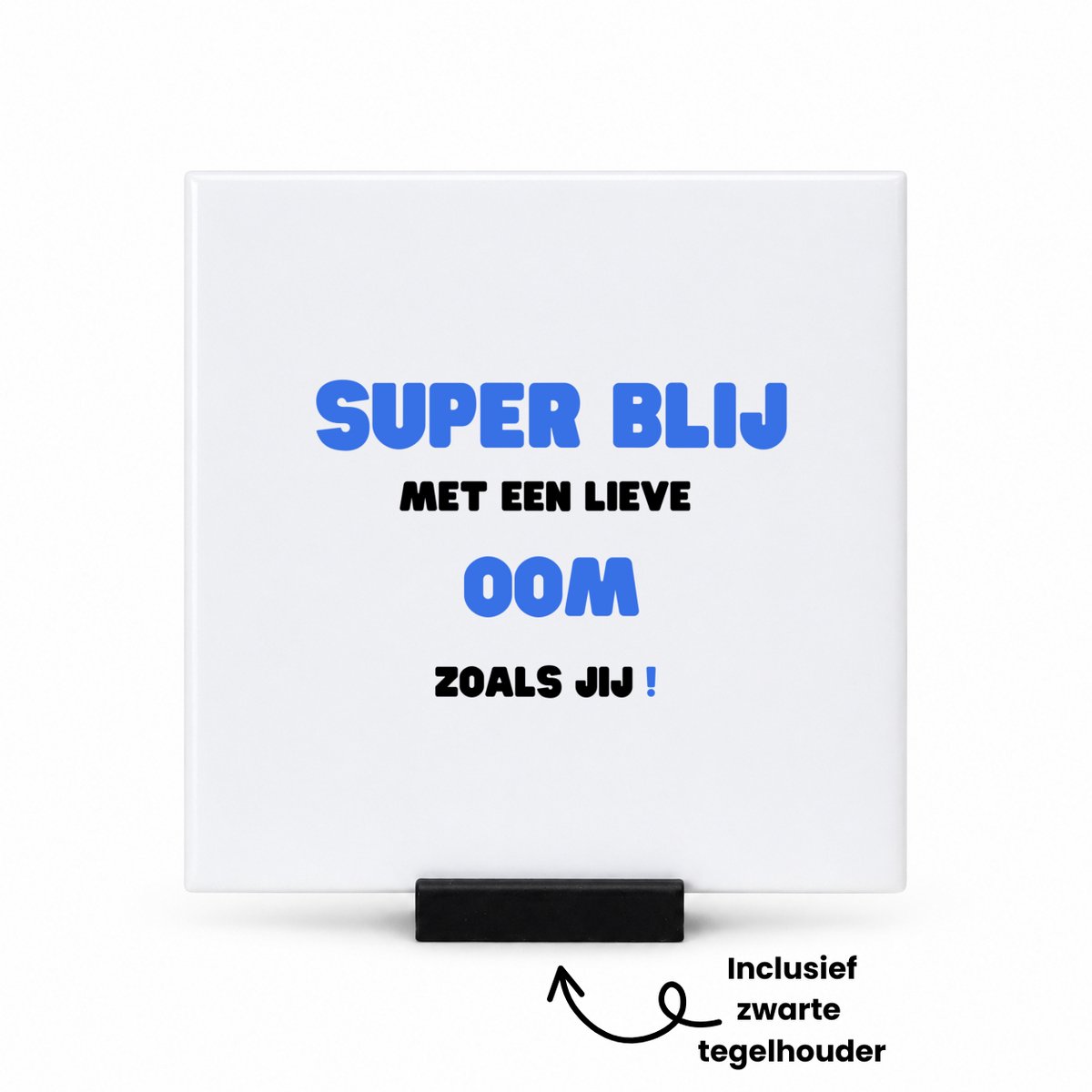 Hacebo super blij met een lieve oom zoals jij tegeltje met tegelhouder - Oom - de liefste oom - tegeltjes met tekst - verjaardag - cadeautje voor oom - oom artikelen - kado - geschenk - spreuktegels - 10.8x10.8 CM Wit
