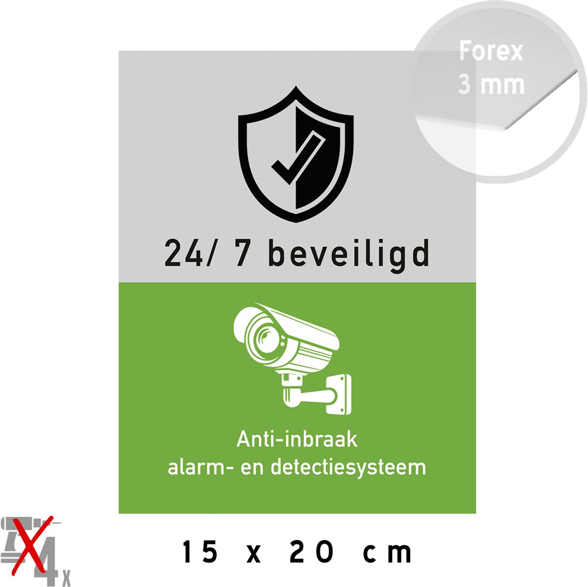 Pictogram/ bord | "24/7 beveiligd - Anti-inbraak alarm- en detectiesysteem" | 15 x 20 cm | Compact model | Forex | CCTV | Camera toezicht | Bewaking | Groen | 1 stuk