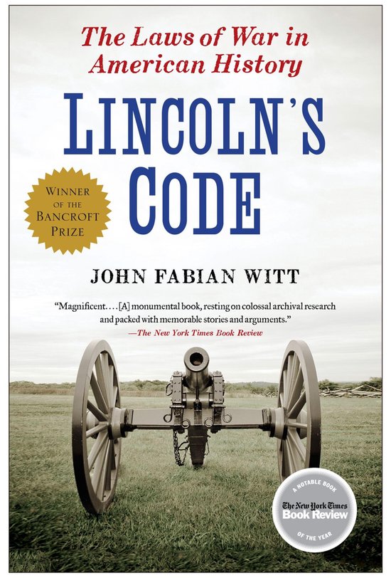 Boek "Lincoln's Code", met een kanon uit de Amerikaanse Burgeroorlog op de voorgrond en de titel "The Laws of War in American History" op de kaft.
