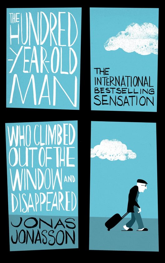 The Hundred-Year-Old Man Who Climbed Out of the Window and D ... - cover