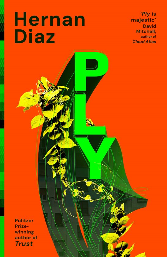 Boekomslag 'Ply' van Hernan Diaz met felgroene letters, klimop en een gebouw.