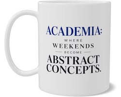 Mok met Grappige Universiteit Quote Academia Weekends Become Abstract Concepts Cadeau voor Docent, Wetenschapper en PhD Student Koffiebeker voor Bureau Dubbelzijdige Print Wit met Donkerblauw Accent