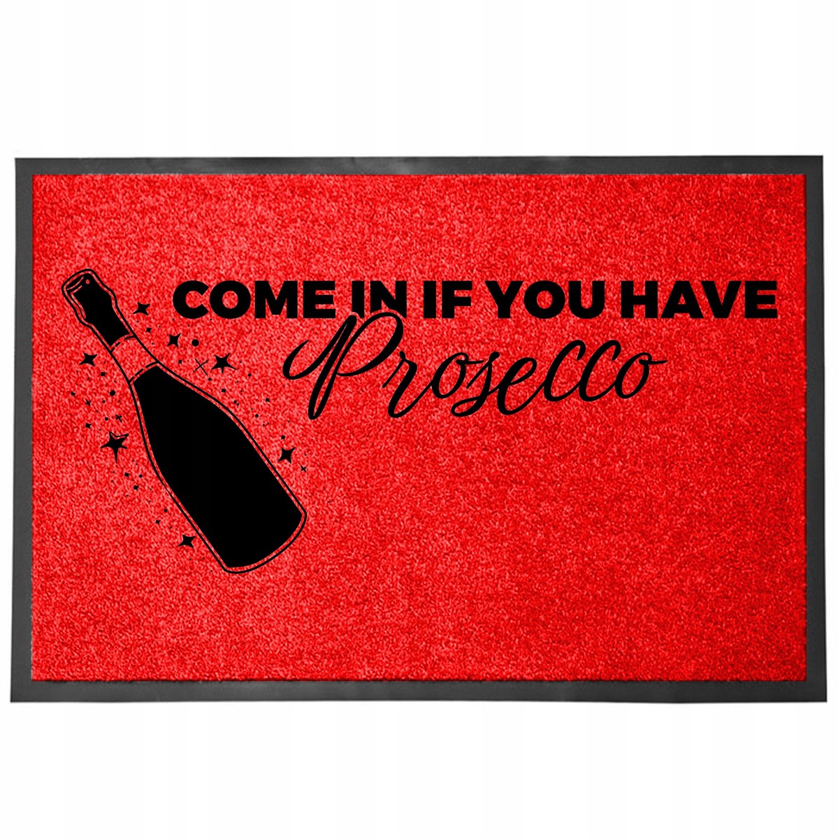 Rode Deurmat 40x60cm 'Kom binnen als je Prosecco hebt'