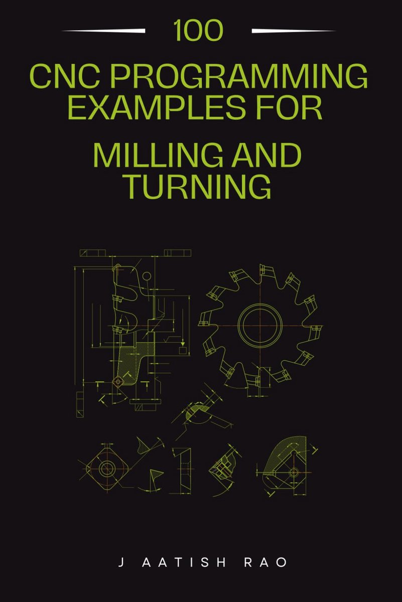 100 CNC Programming Examples for Milling and Turning: A Complete G-Code Programs for CNC Milling, Turning, Drilling - ShopVlot