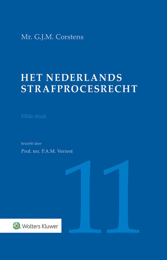 Titelpagina: 'Het Nederlands Strafprocesrecht', elfde druk, door Mr. G.J.M. Corstens, bewerkt door Prof. mr. P.A.M. Verrest. Wolters Kluwer logo.
