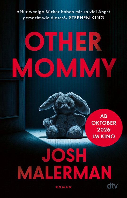 Boekomslag van "OTHER MOMMY" door Josh Malerman. Een eng, grijs pluche konijn zit in het midden van een donkere kamer. "Nur wenige Bücher haben mir so viel Angst gemacht wie dieses!" STEPHEN KING