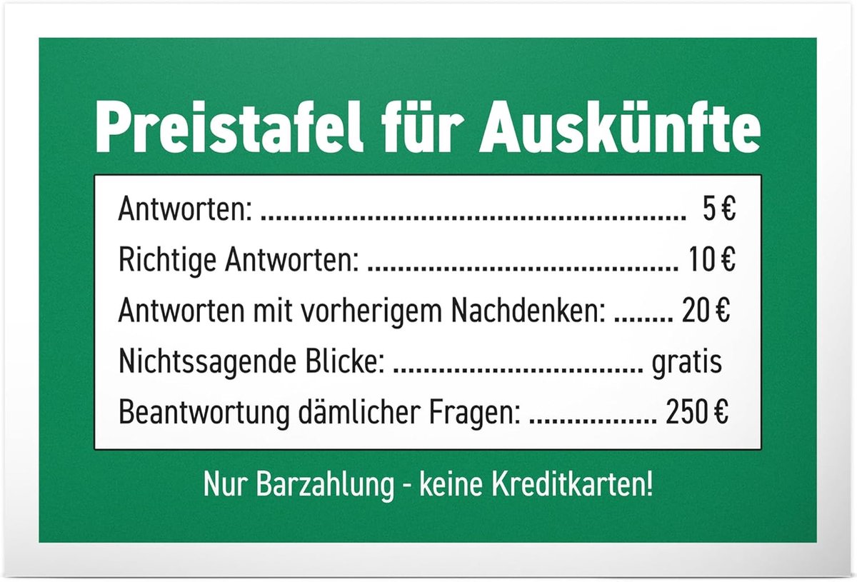Preistafel Informaties - kunststof bord 30 x 20 cm - spreukenbord deurbordje wanddecoratie spreuk grappig verjaardagscadeau - feestdecoratie deco party cadeau-idee collega's vrienden cadeau