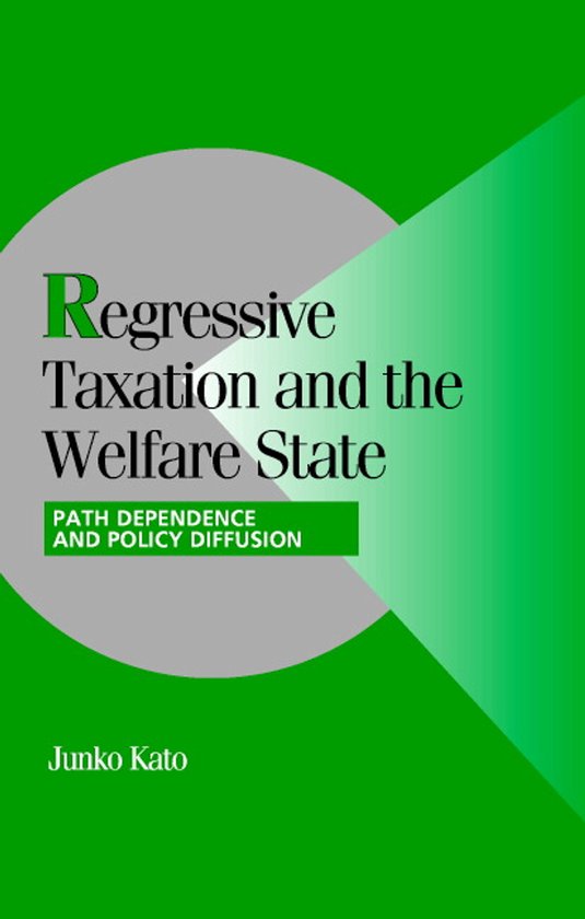 Boekomslag: 'Regressive Taxation and the Welfare State' met tekst 'Path Dependence and Policy Diffusion' door Junko Kato.