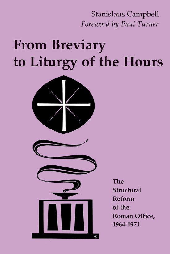 Livre "From Breviary to Liturgy of the Hours" par Stanislaus Campbell, préface de Paul Turner. Couverture lilas avec texte et illustration noirs.