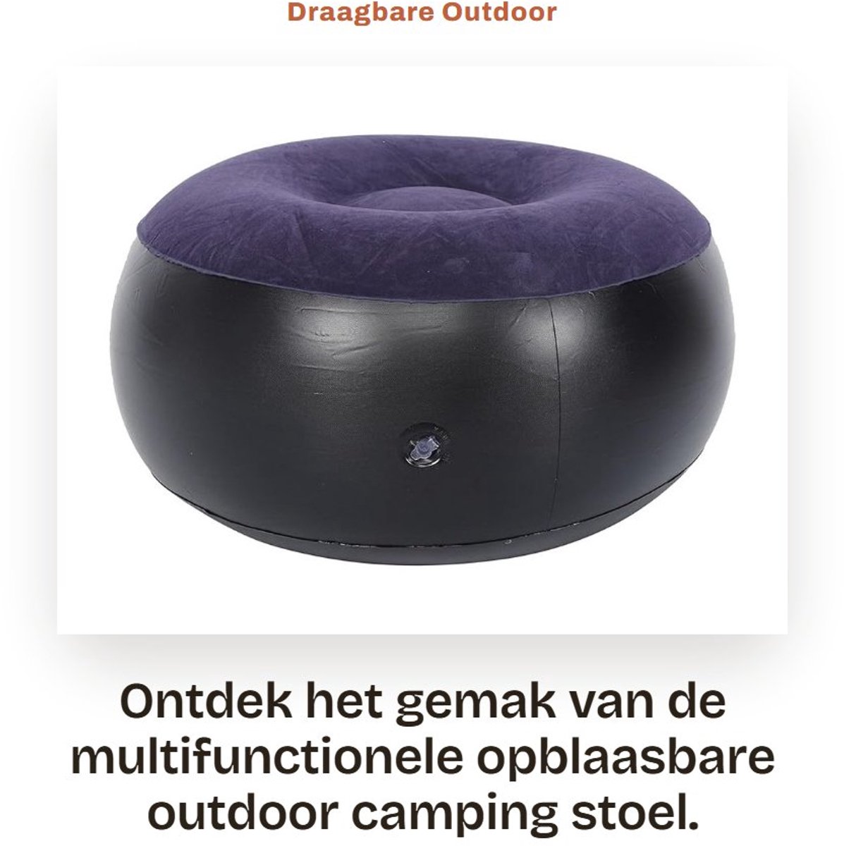 Dailygoods- Opblaasbare Kruk Multifunctioneel - Opblaasbare Poef - Voetenbankje - Draagbaar - Zacht PVC - Ademend Oppervlak - Opblaasbare Stoel