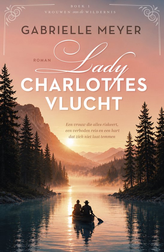 Vrouwen van de wildernis 1 - Lady Charlottes vlucht - cover