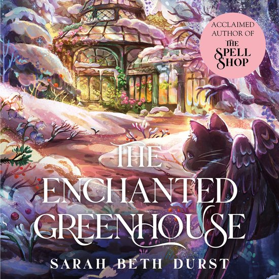 Boekomslag van 'The Enchanted Greenhouse' met een zwarte kat met vleugels in een besneeuwde, magische tuin met een glazen kas.