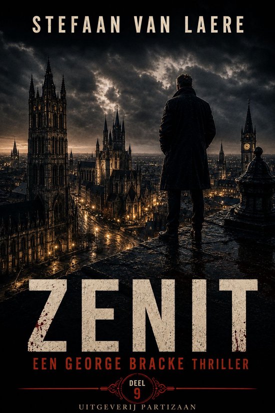 Boekomslag met een man die uitkijkt over een stad bij nacht. Titel: Zenit. Een George Bracke thriller.