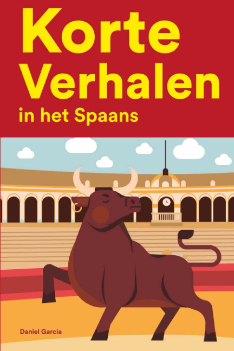 Korte Verhalen in het Spaans: Korte verhalen in Spaans voor beginners en gevorderden - ShopVlot