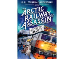 Adventures on Trains6- The Arctic Railway Assassin