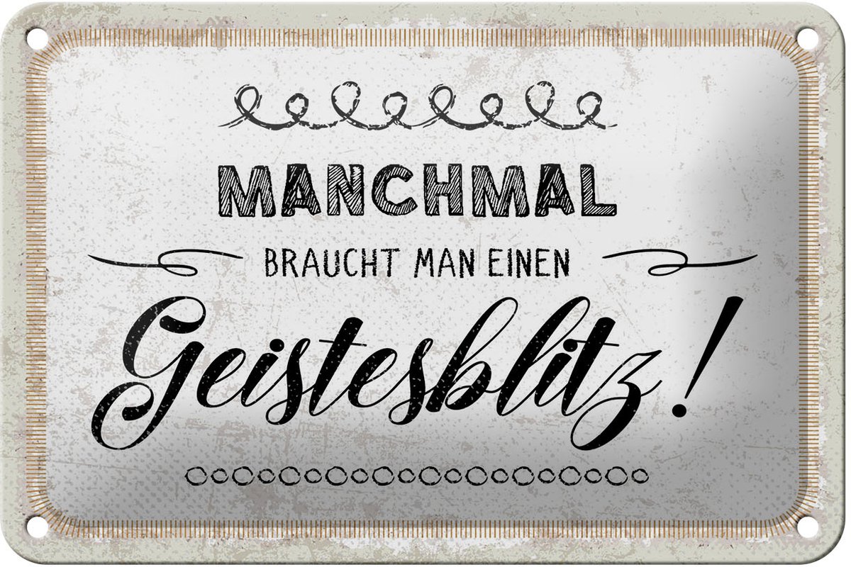 Blechschild Spruch 20x30 cm Manchmal braucht man einen Geistesblitz