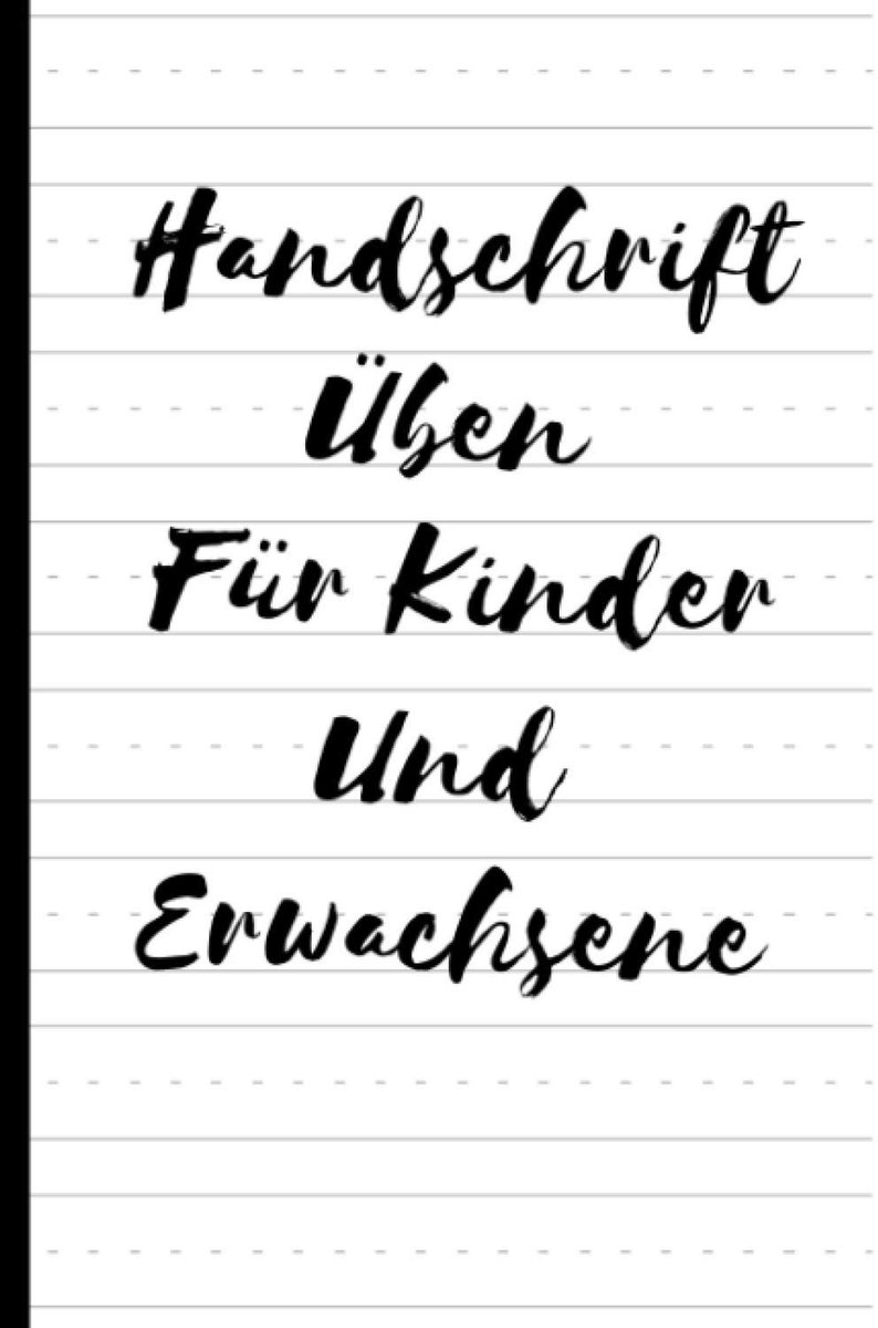 Üben Für Kinder Und Erwachsene: Handlettering Üben Auf 120 A5 Seiten