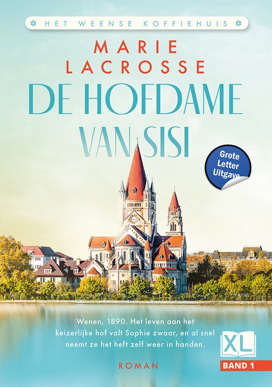 Couverture de livre avec le titre 'De hofdame van Sisi' par Marie Lacrosse. Sur la couverture, une église avec des toits rouges et des murs blancs, entourée d'arbres et de bâtiments au bord de l'eau. En haut, 'Het Weense Koffiehuis'.