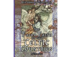 Bgp Remakes Collection-The Fairy-Faith of the Celtic Countries with Illustrations