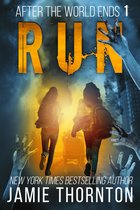 After the World Ends 1 - After the World Ends: Run (Book 1)
