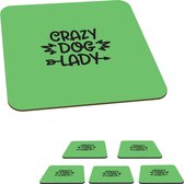 Onderzetters voor glazen - Crazy dog lady - Hond - Spreuken - Quotes - 10x10 cm - Glasonderzetters - 6 stuks
