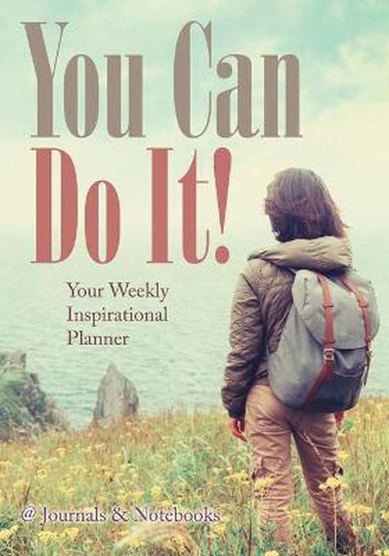 You Can Do It! Your Weekly Inspirational Planner - cover