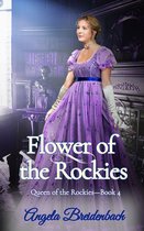 Queen of the Rockies 4 - Flower of the Rockies