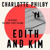 Edith and Kim: The brilliant new historical spy novel based on the true story of the woman behind the Cambridge spies in Cold War espionage