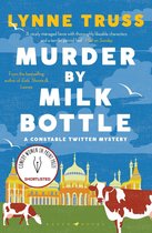 A Constable Twitten Mystery - Murder by Milk Bottle
