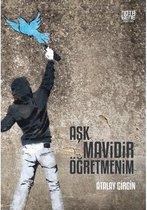 Aşk Mavidir Öğretmenim