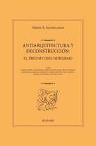 ANTIARQUITECTURA Y DECONSTRUCCIÓN: EL TRIUNFO DEL NIHILISMO