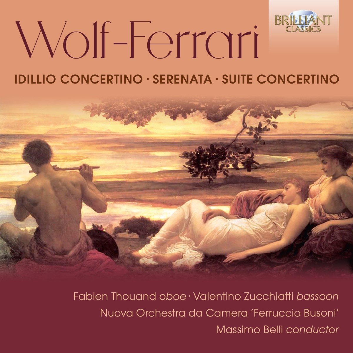 Nuova Orchestra Da Camera Ferruccio Busoni, Massimo Belli - Wolf-Ferrari: Idillio Concertino, Serenata, Suite Concertino (CD)