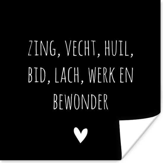 Poster Spreuken Ramses Shaffy Zing vecht huil bid lach werk en bewonder Quotes Poster Spreuken Ramses Shaffy Zing vecht huil bid lach werk en bewonder Quotes