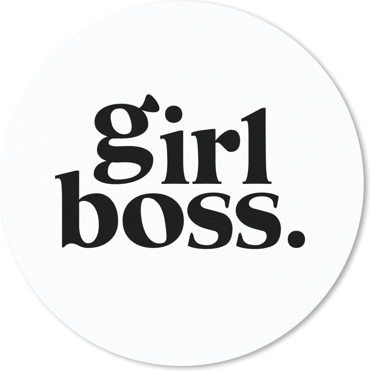 Muismat rond 30x30 cm - Mousepad Quotes - Girl boss - Spreuken - Ronde muismatten